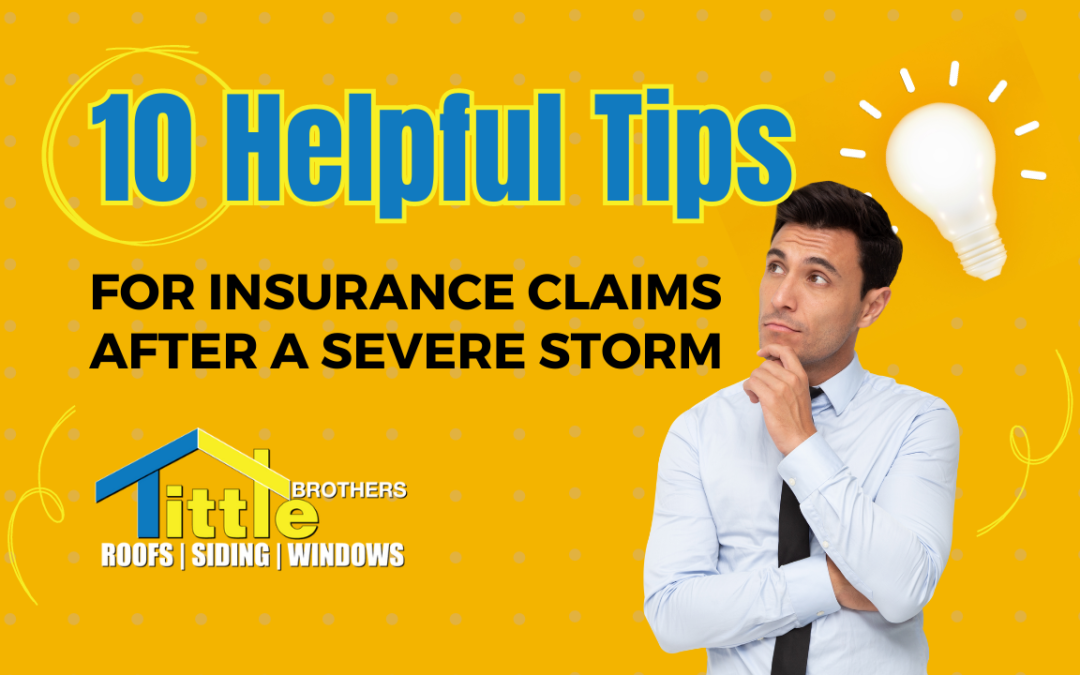 10 Helpful Tips For Insurance Claims After A Severe Storm